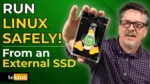 Run Linux Safely From an External SSD