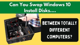Can You Move Windows 10 Installation Drives Between Computers?