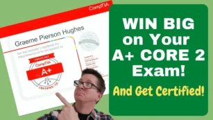 Passing The CompTIA A+ Core 2 Exam